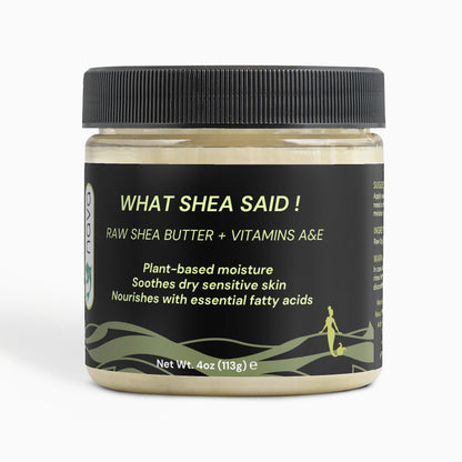 Raw Shea Butter | What Shea Said !